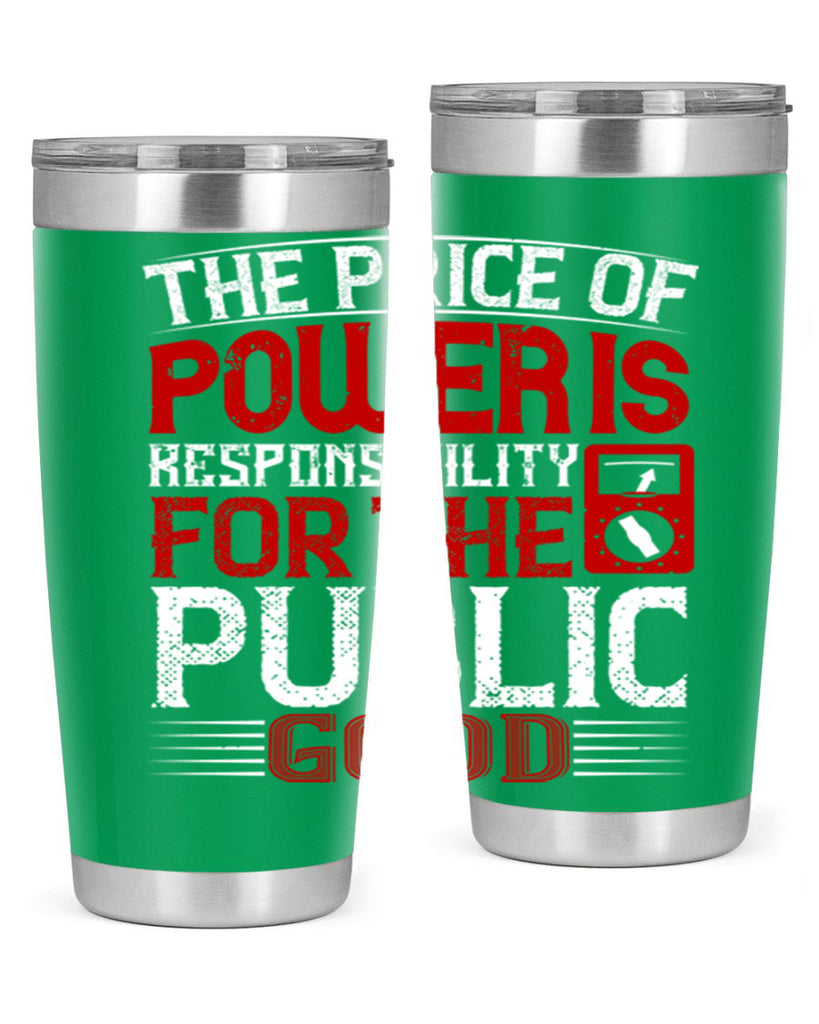 The price of power is responsibility for the public good Style 10#- electrician- tumbler