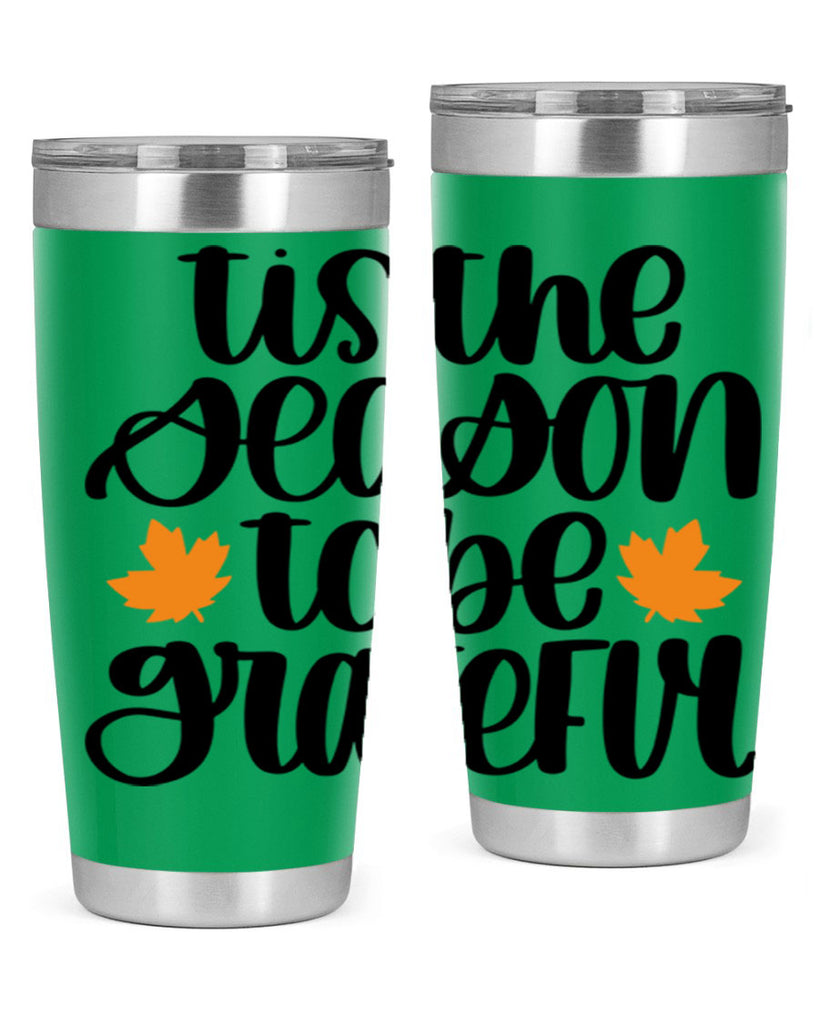 Tis The Season To Be Grateful 512#- fall- Tumbler