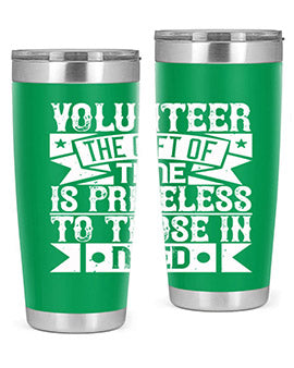 Volunteer the gift of time is priceless to those in need Style 18#- volunteer- Tumbler