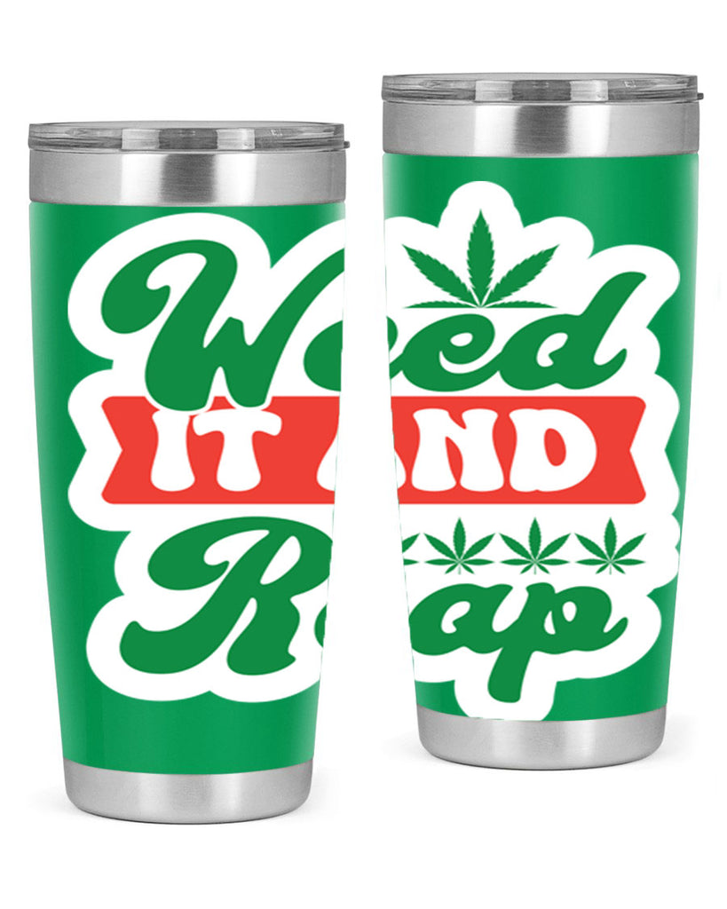 Weed It And Reap 289#- marijuana- Tumbler