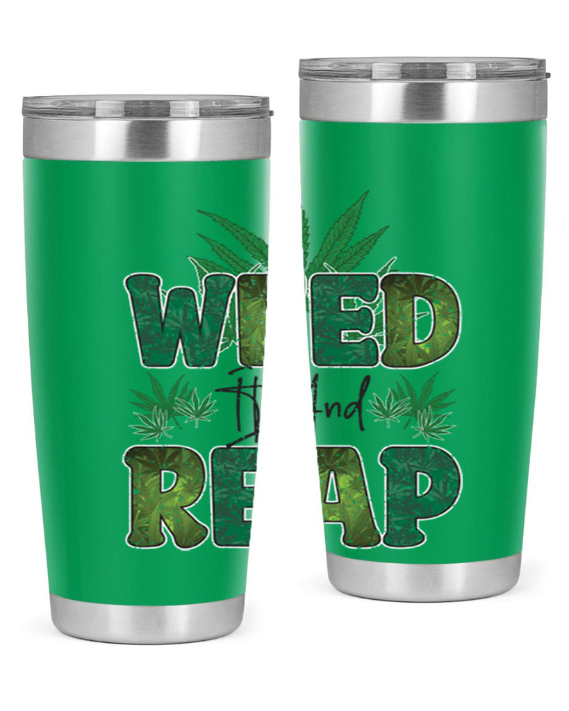 Weed It And Reap Sublimation 286#- marijuana- Tumbler