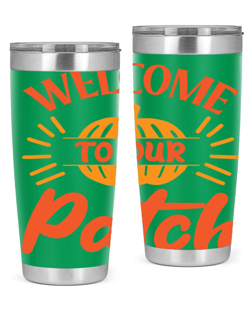 Welcome To Our Patch 631#- fall- Tumbler