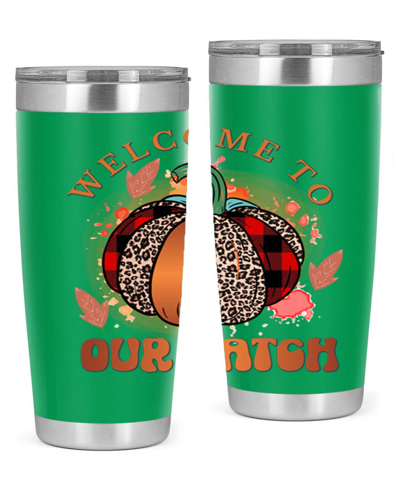 Welcome To Our Patch 635#- fall- Tumbler