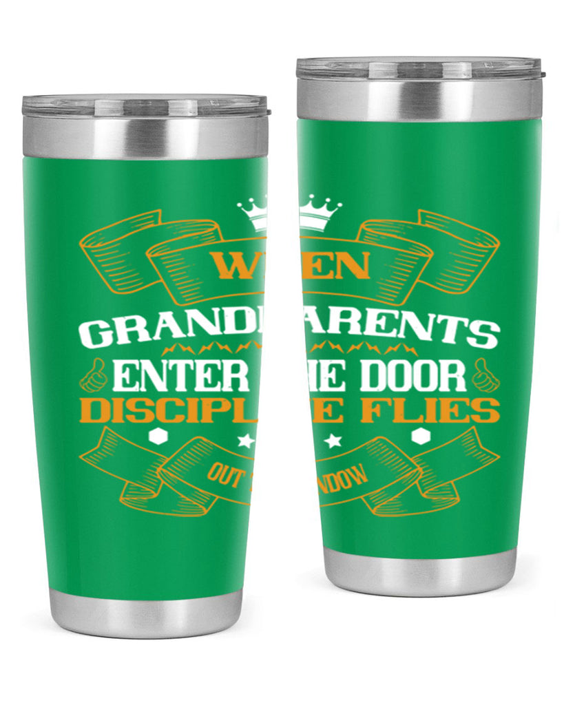 When grandparents enter the door discipline flies out the window 47#- grandma - nana- Tumbler