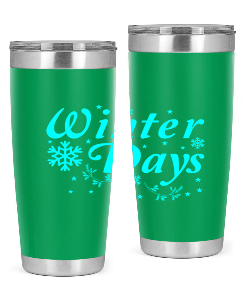 Winter Days 549#- winter- Tumbler