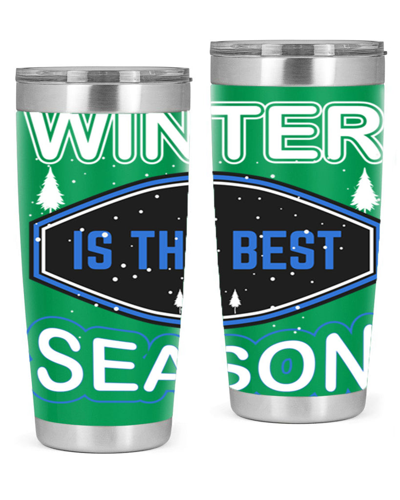 Winter is the Best Season 513#- winter- Tumbler