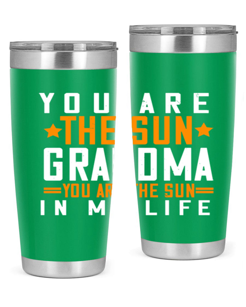 You are the sun Grandma you are the sun in my life 46#- grandma - nana- Tumbler