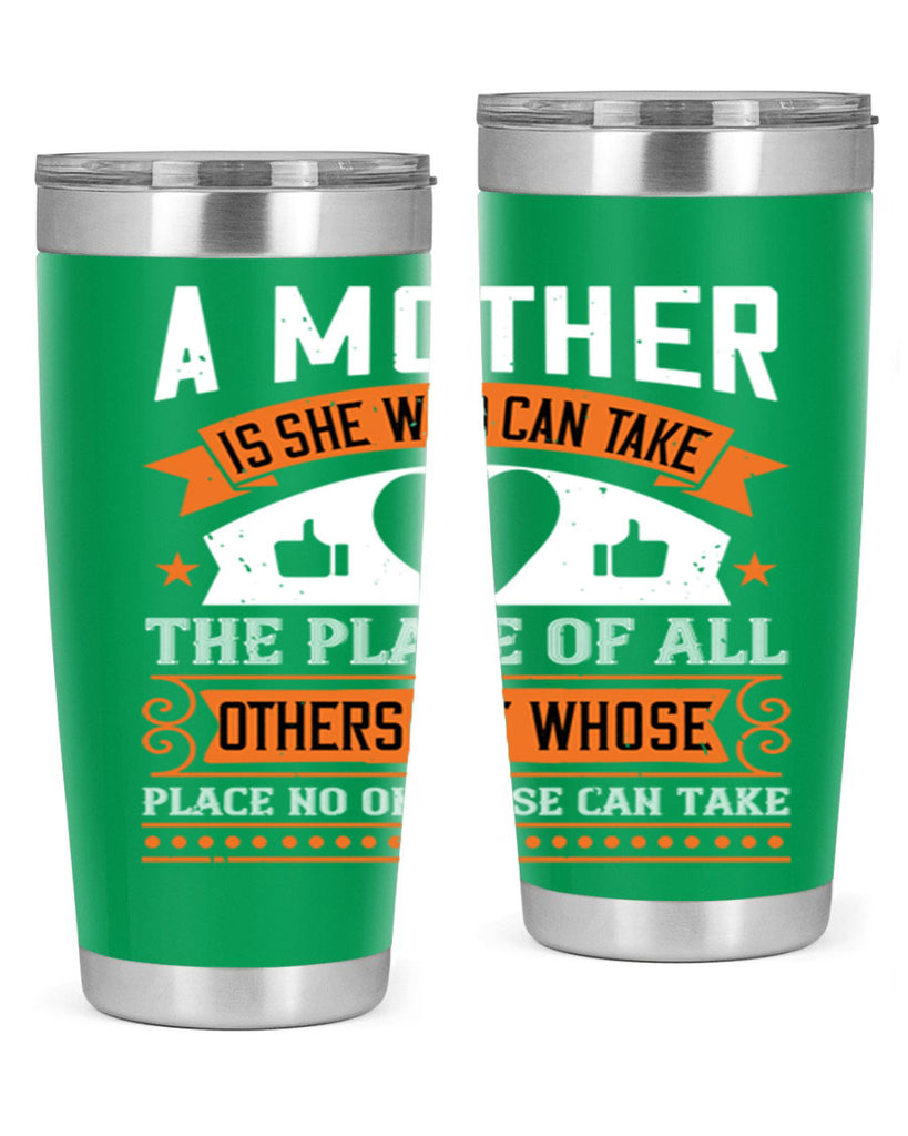 a mother is she who can 56#- mothers day- Tumbler