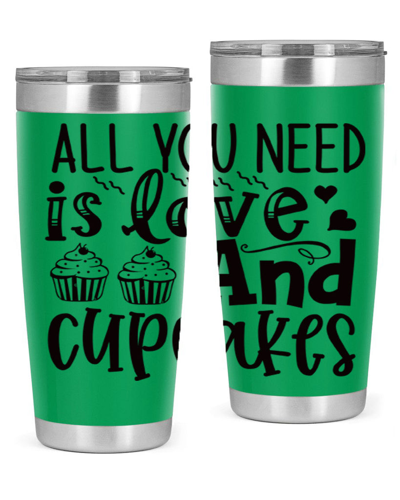 all you need is love and cupcakes 60#- kitchen- Tumbler
