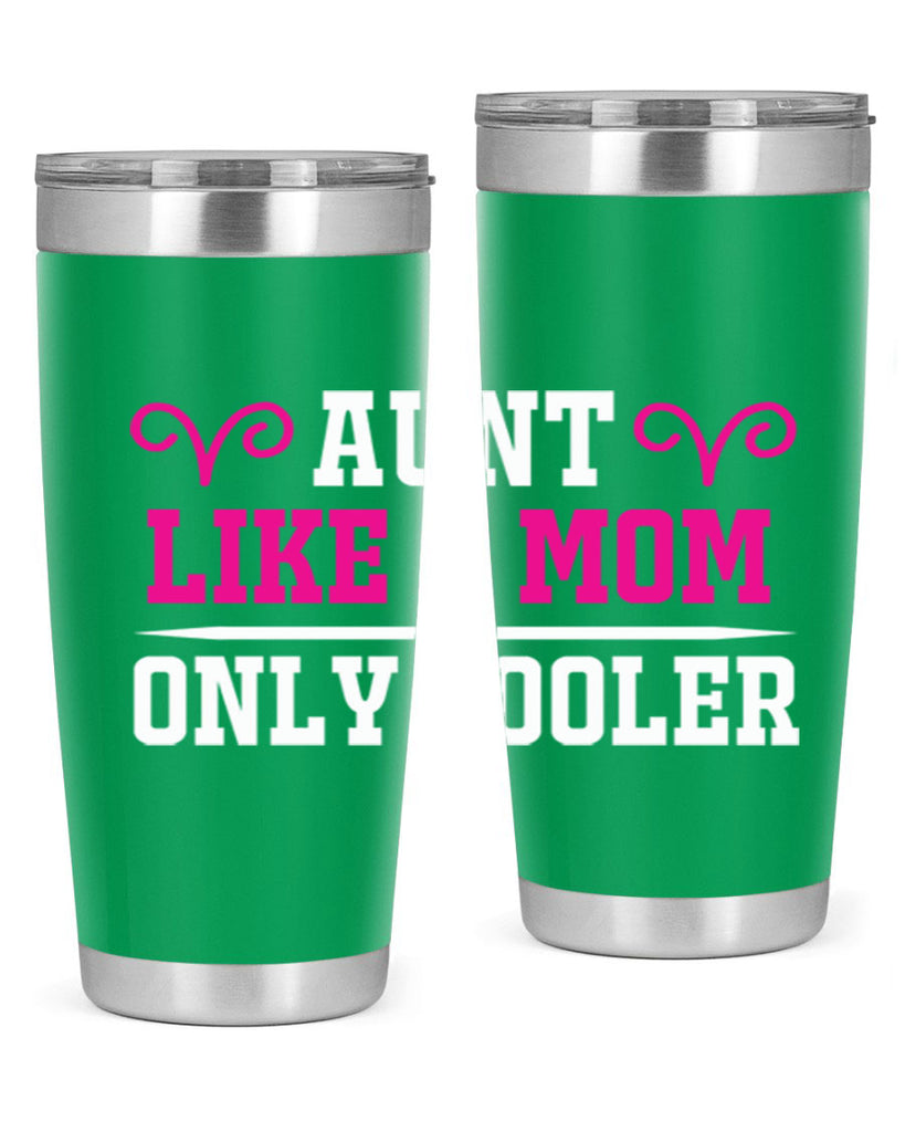 aunt like a mom only cooler 216#- mom- Tumbler