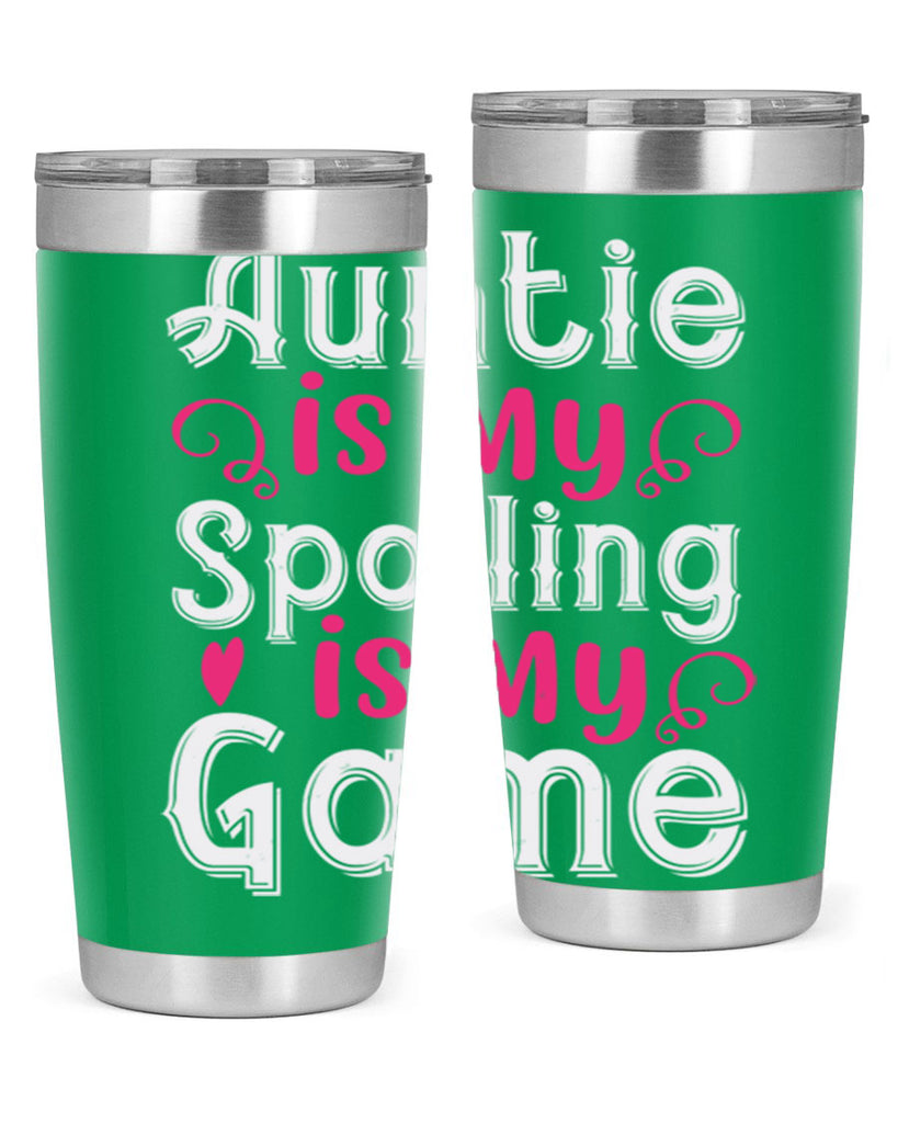 auntie is my name spoiling is my game Style 69#- aunt- Tumbler