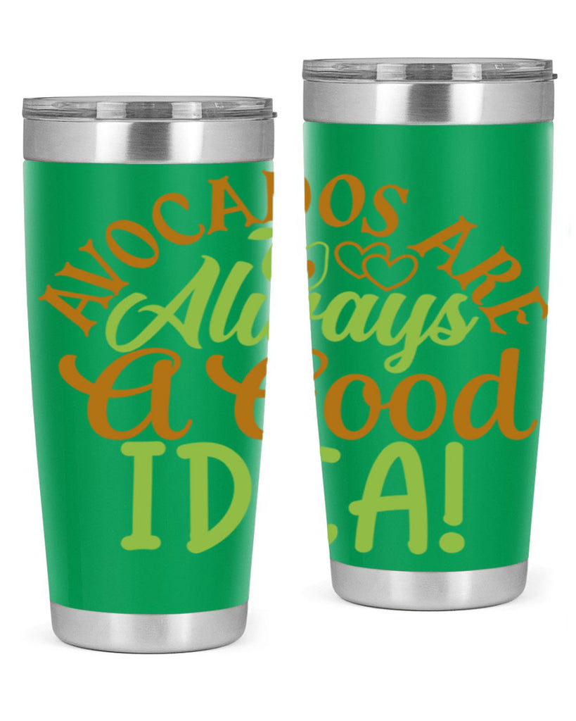 avocados are always a good idea 10#- avocado- Tumbler