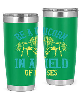 be a unicorn in a field of horses Style 12#- horse- Tumbler