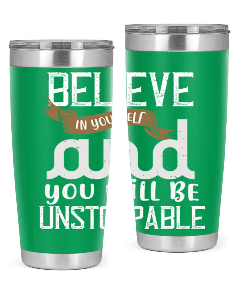 believe in yourself and you will be unstoppable 6#- cooking- Tumbler