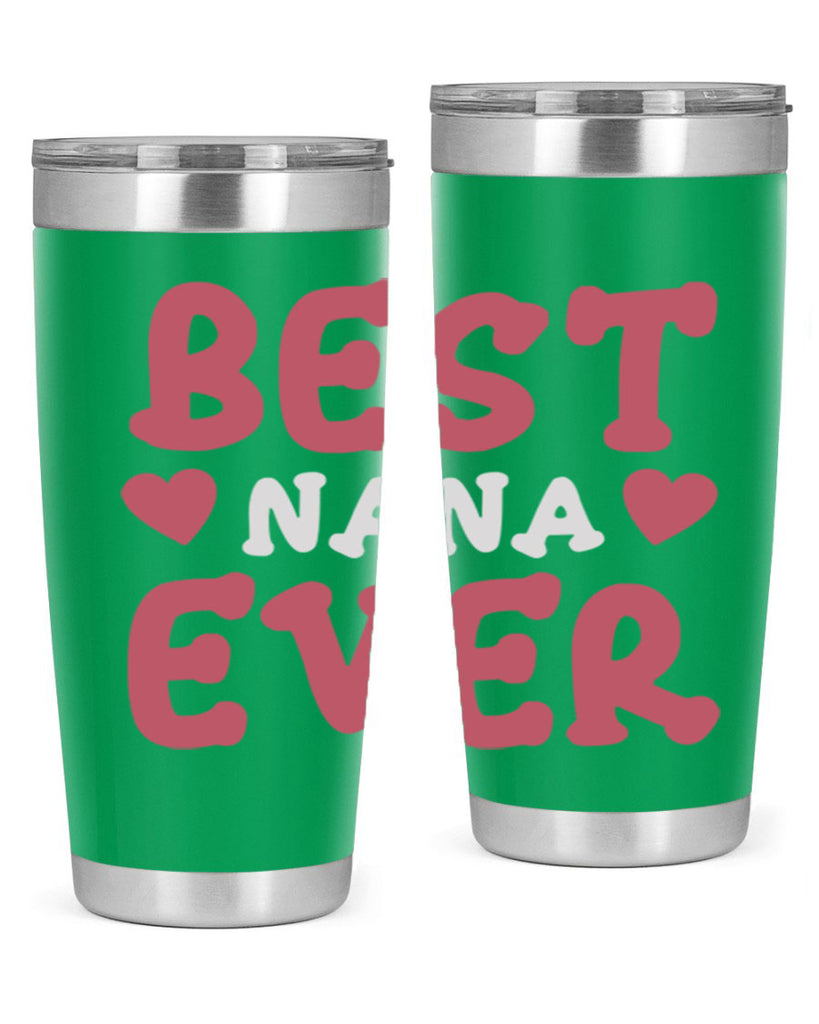 best nana ever 197#- mom- Tumbler