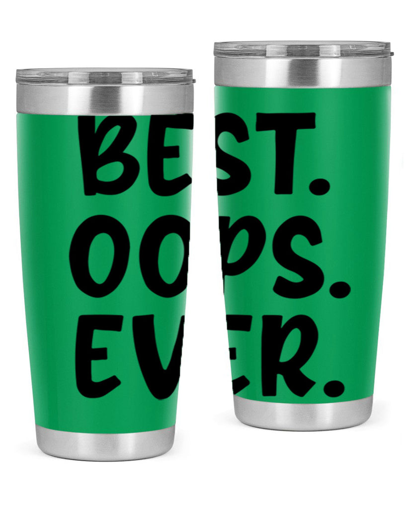 best oops ever Style 279#- baby- tumbler