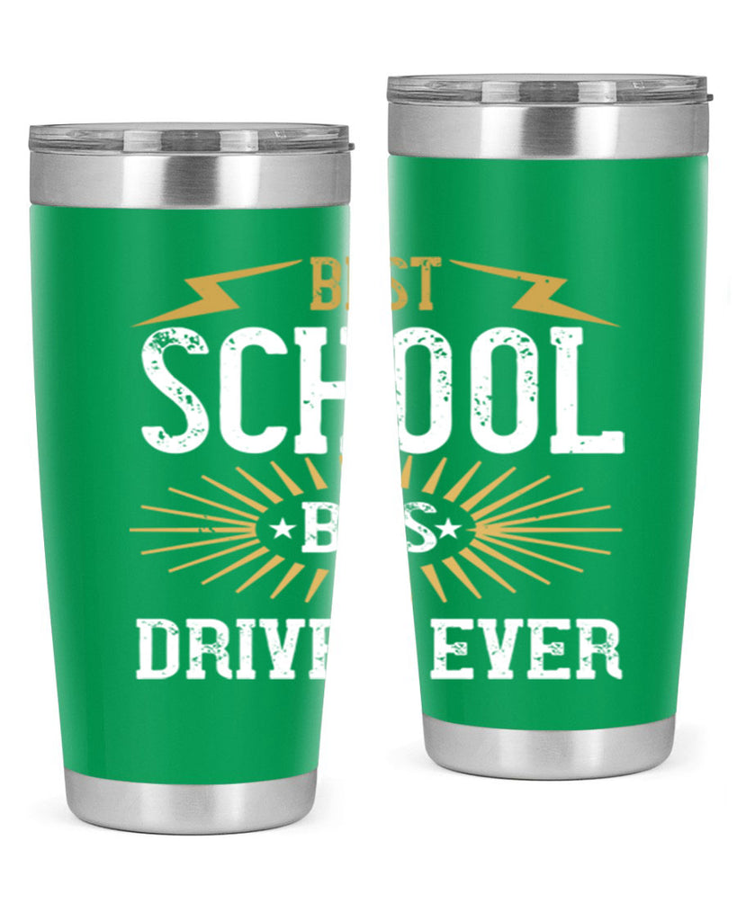 best school bus driver ever Style 43#- bus driver- tumbler