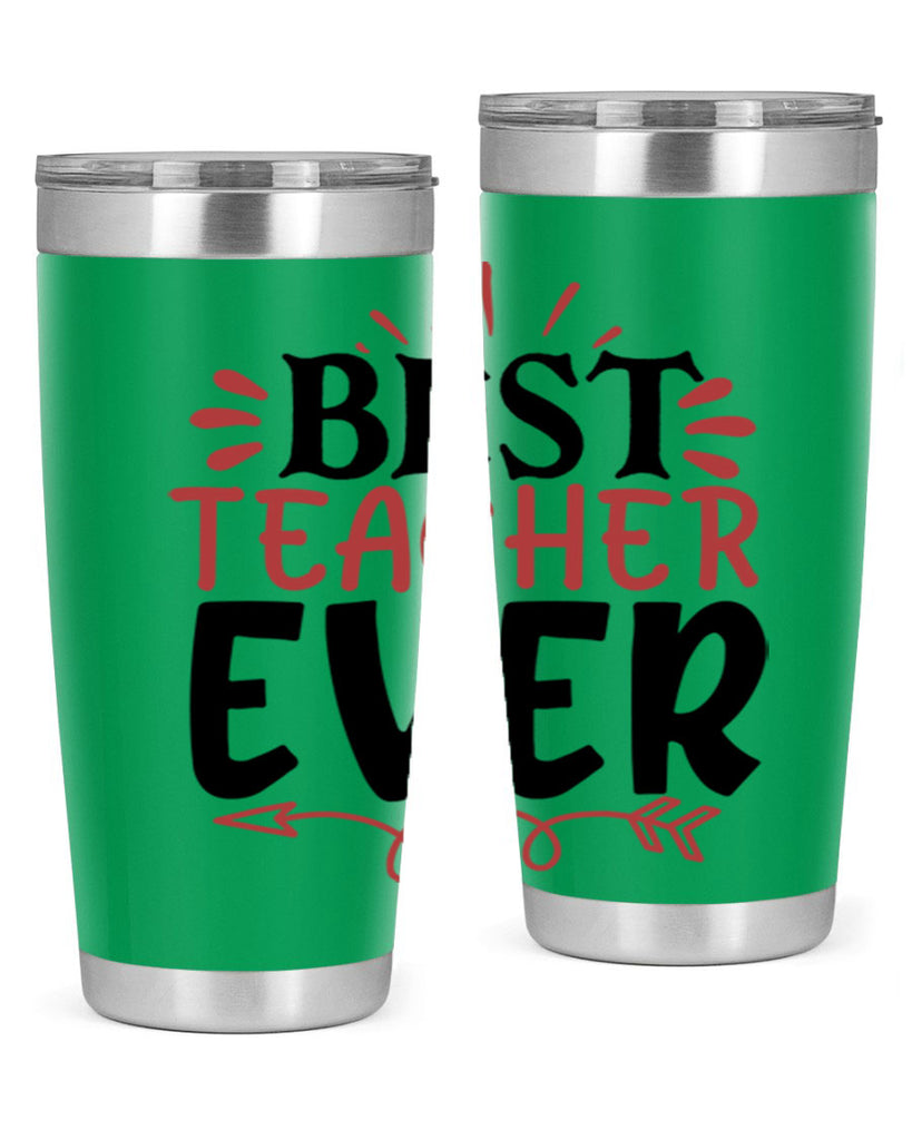 best teacher ever Style 189#- teacher- tumbler