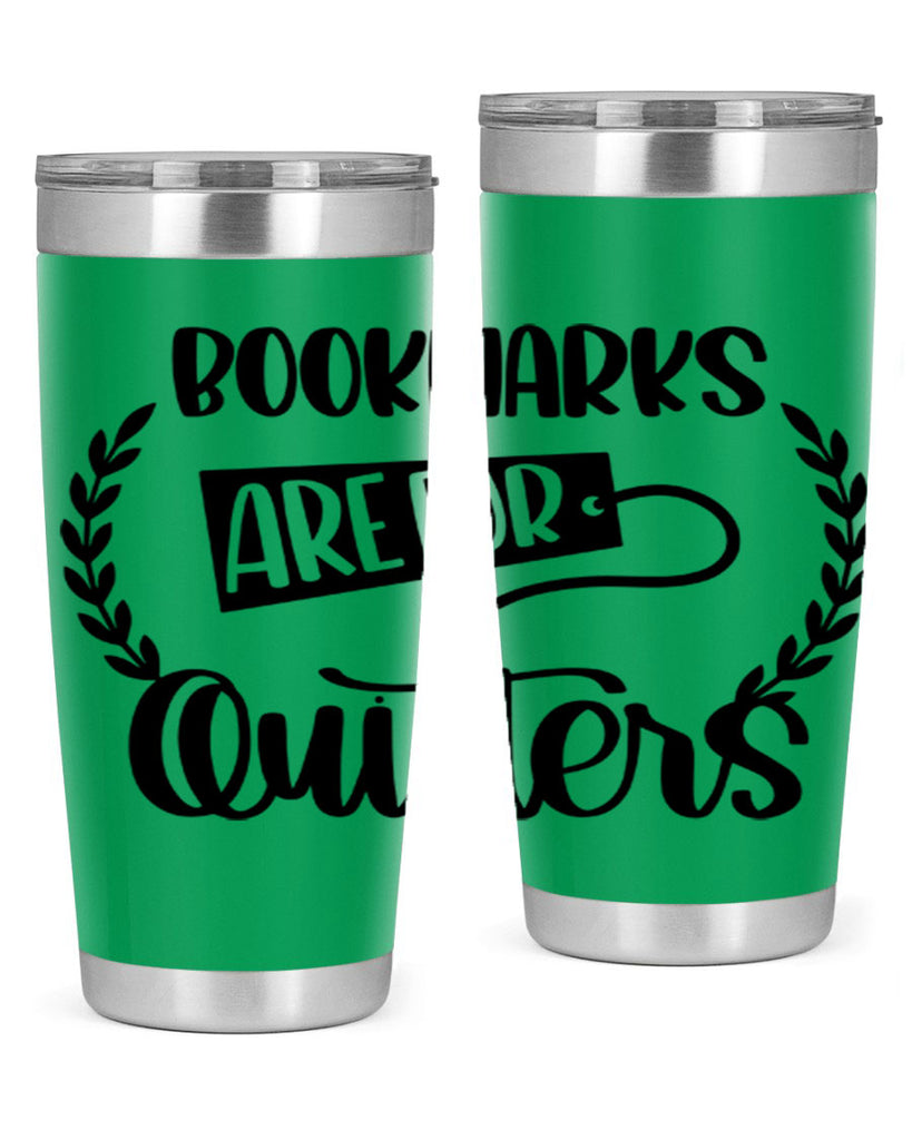 bookmarks are for quitters 48#- reading- Tumbler