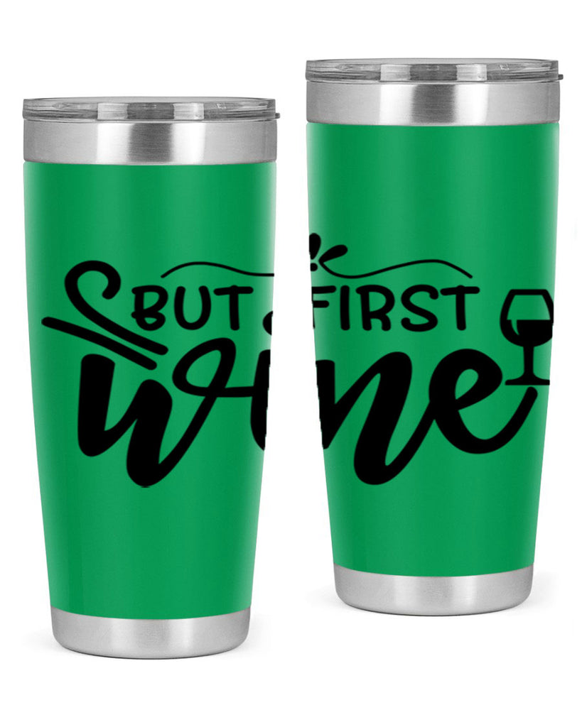 but first wine 203#- wine- Tumbler