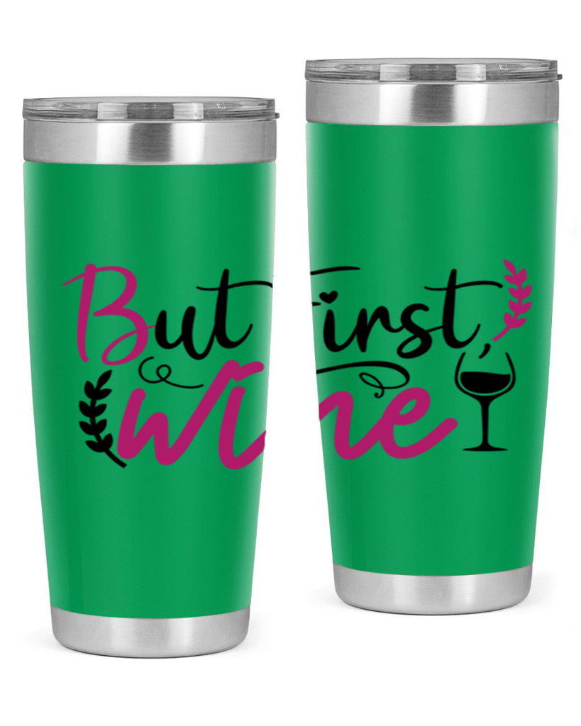 but first wine 204#- wine- Tumbler