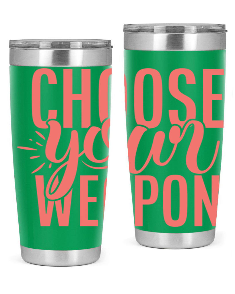 choose your weapon 18#- kitchen- Tumbler