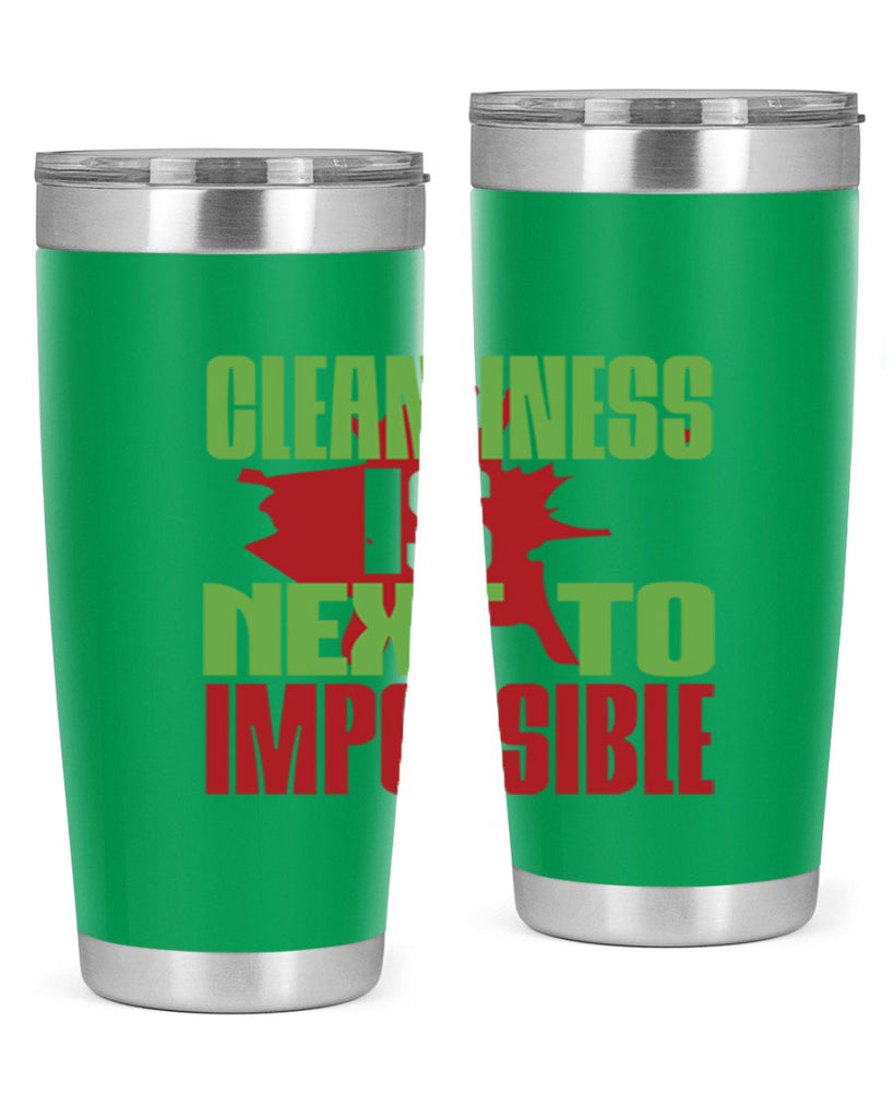 cleanilness is next to impossible Style 44#- cleaner- tumbler