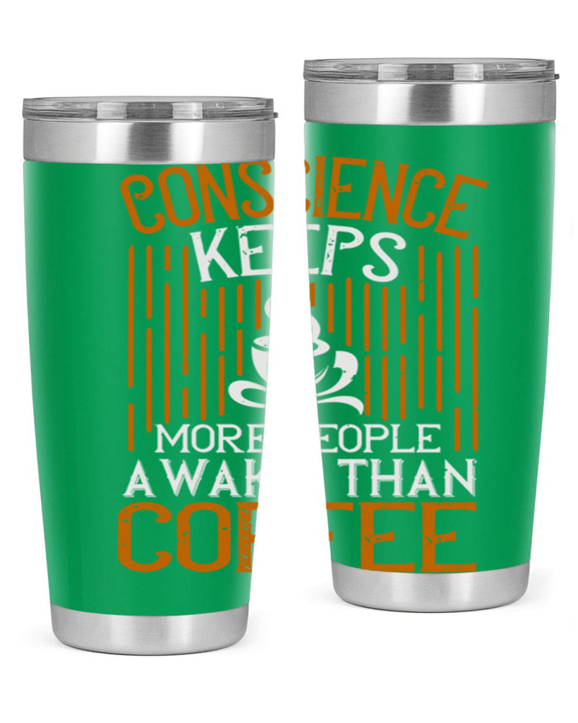 conscience keeps more people awake than coffee 272#- coffee- Tumbler