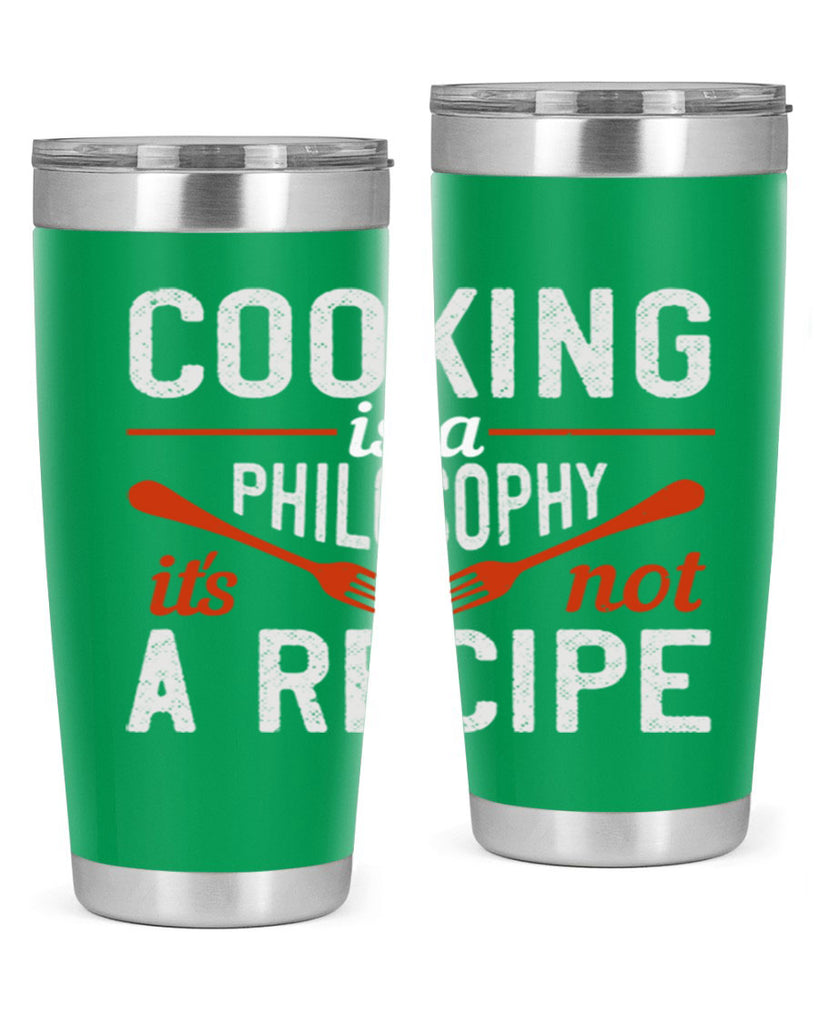 cooking is a philosophy its not a recipe 49#- cooking- Tumbler