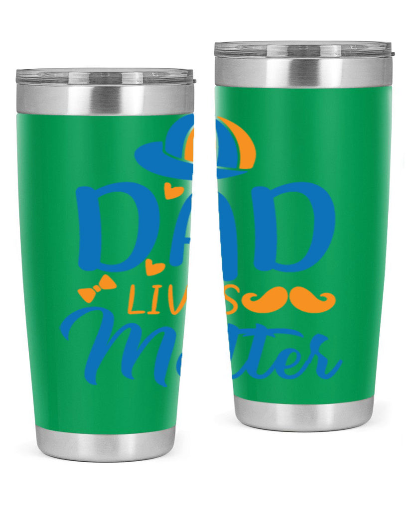 dad lives matter 102#- fathers day- Tumbler