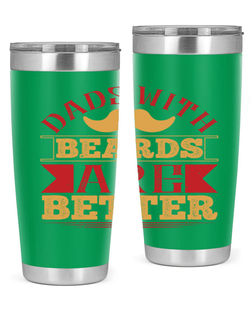 dads with beards are better 231#- fathers day- Tumbler