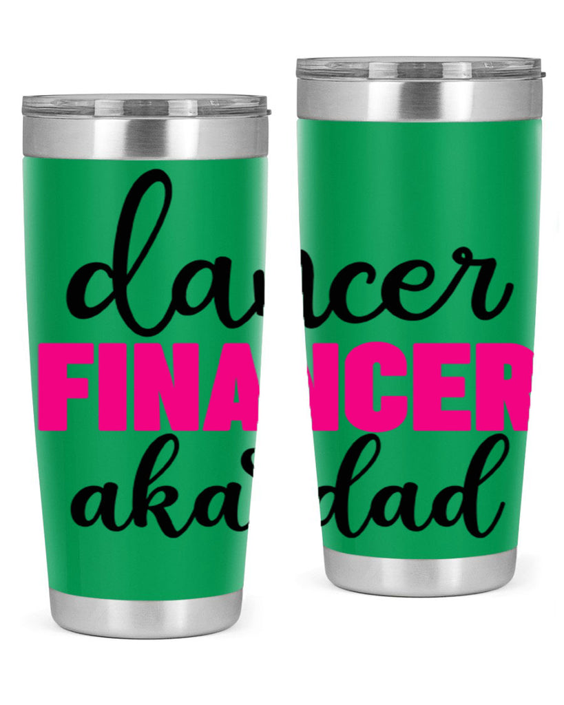 dancer financer aka dad 31#- ballet- Tumbler