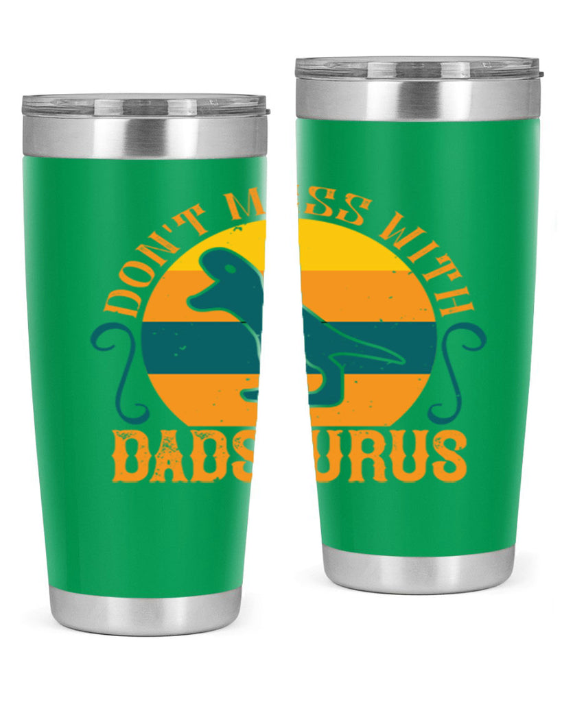dont mess with dadsaurus 225#- fathers day- Tumbler