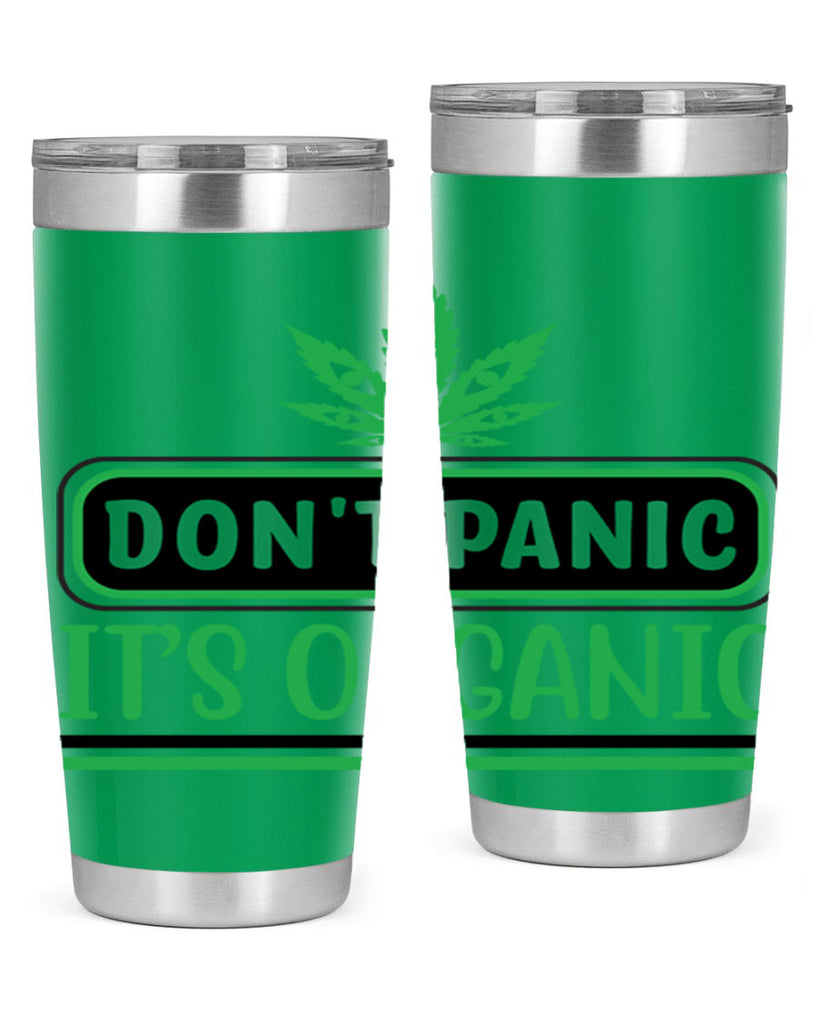 dont panic its organic 74#- marijuana- Tumbler