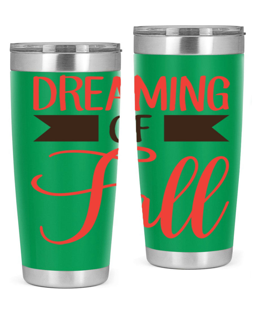dreaming of fall 72#- fall- Tumbler