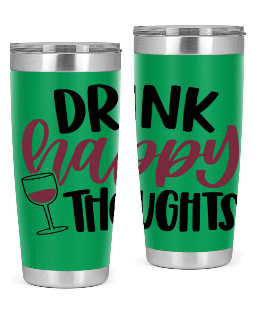 drink happy thoughts 58#- wine- Tumbler