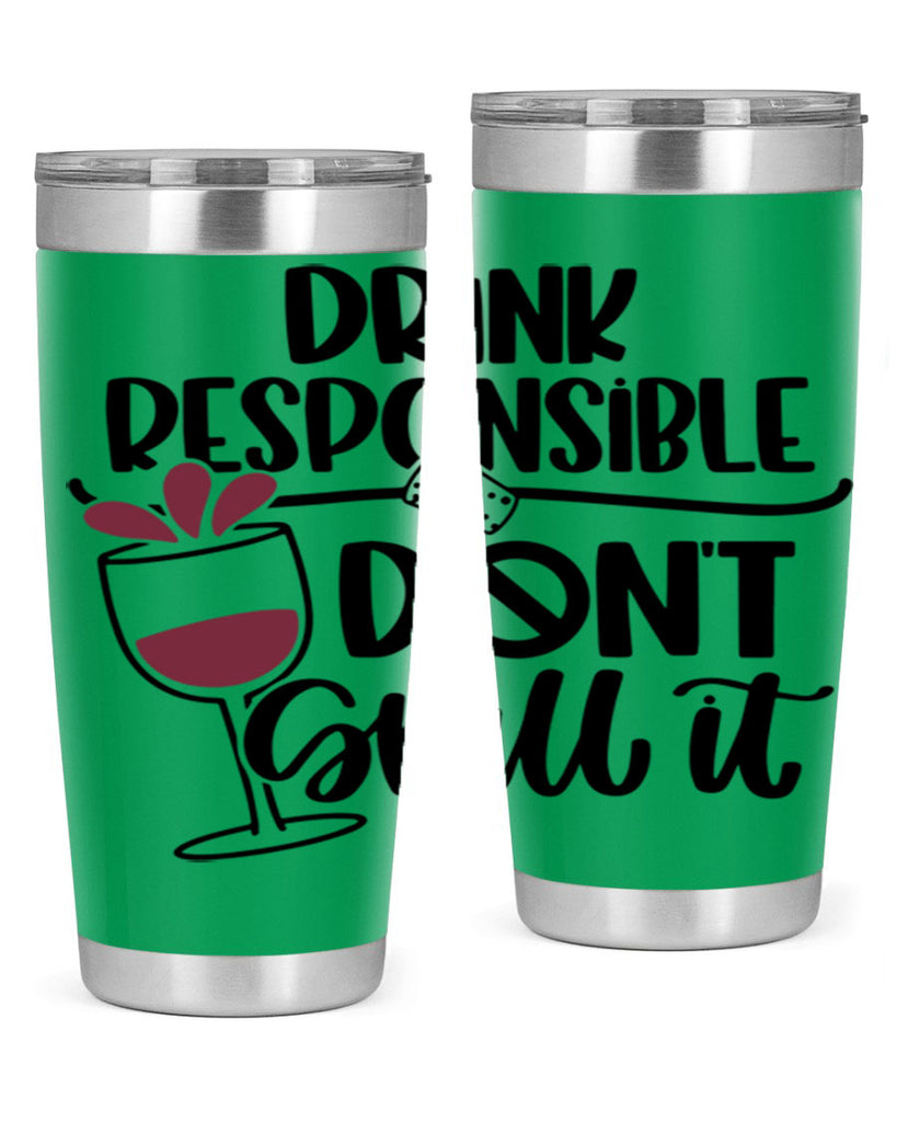 drink responsible dont 57#- wine- Tumbler