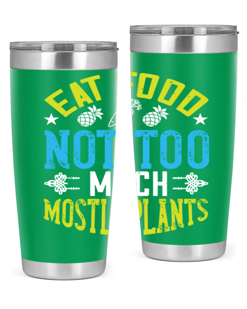 eat food not too much mostly plants 142#- vegan- Tumbler