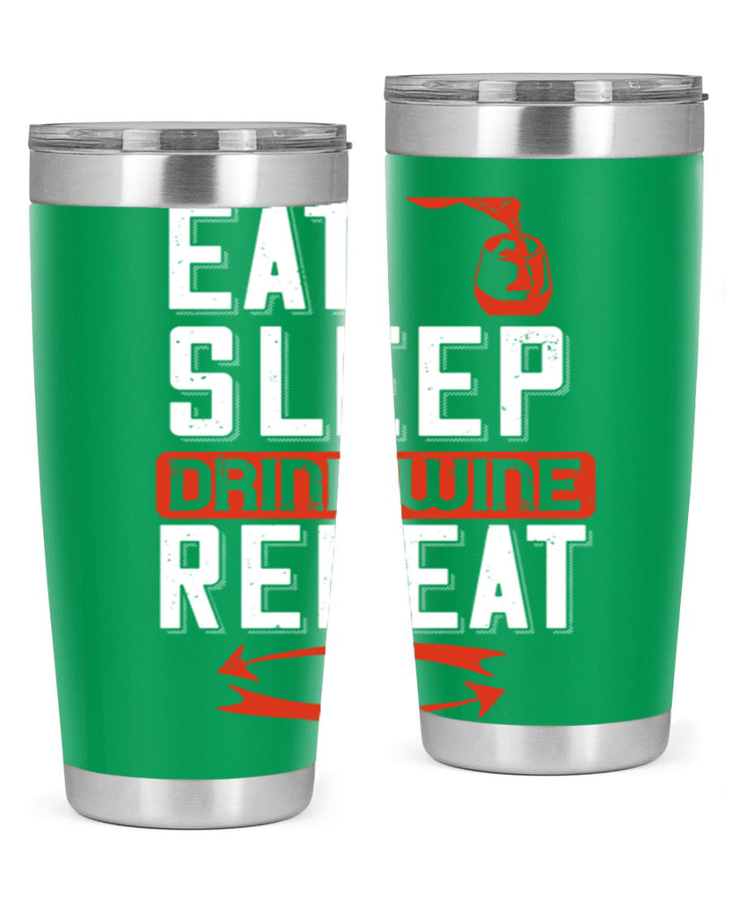 eat sleep drink wine repeat 98#- wine- Tumbler