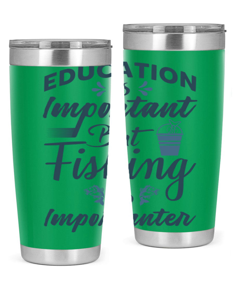 education is important 160#- fishing- Tumbler