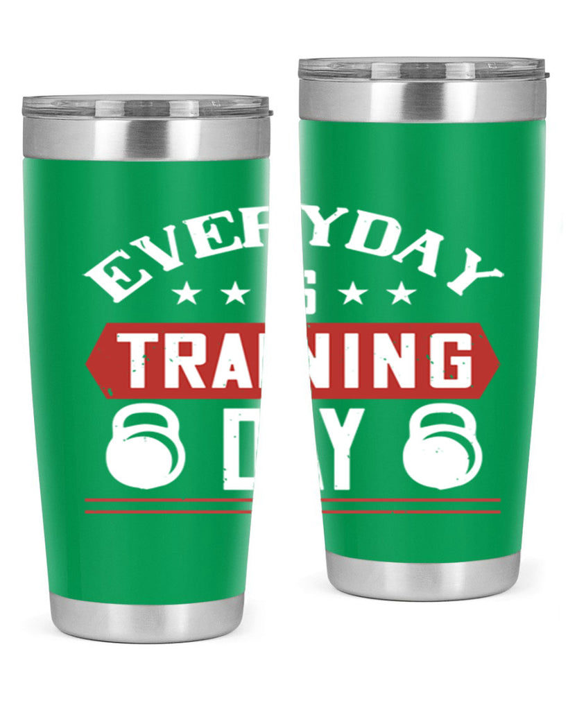 everyday is training day 54#- gym- Tumbler