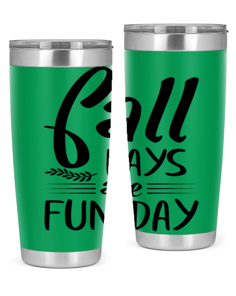 fall days are fun day 95#- fall- Tumbler