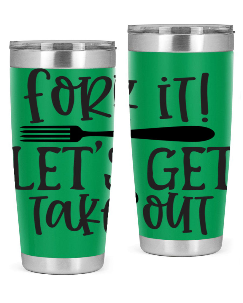 fork it let s get takeout 95#- kitchen- Tumbler