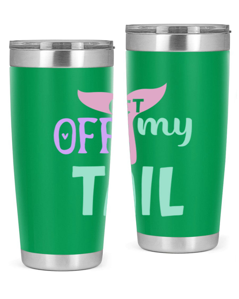 get off my tail 2#- mermaid- Tumbler