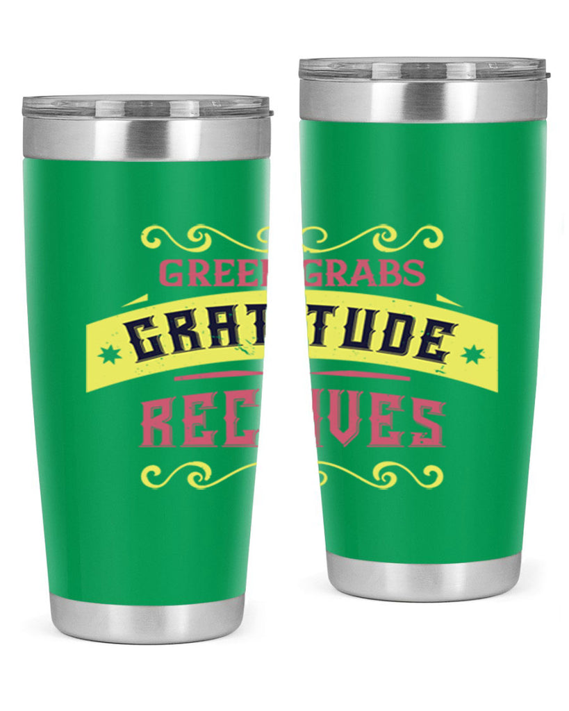 greed grabs gratitude receives 38#- thanksgiving- Tumbler