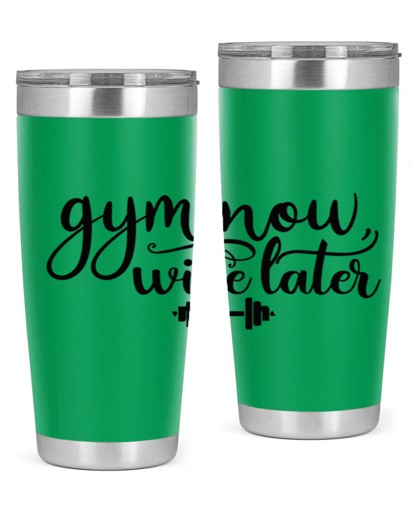 gym now wine later 42#- gym- Tumbler