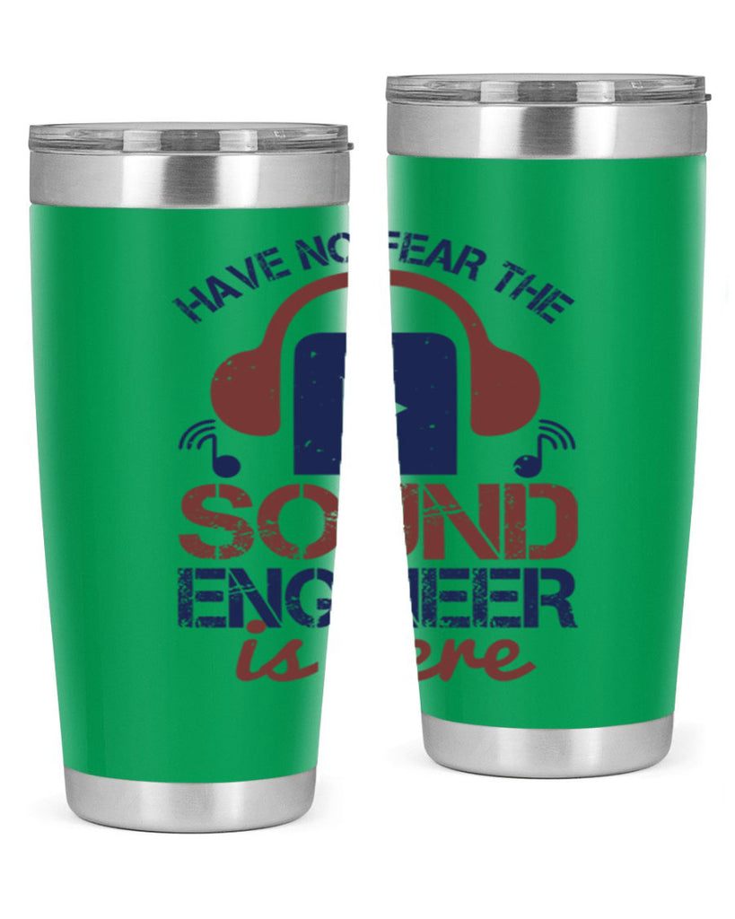 have no fear the sound engineer is here Style 54#- engineer- tumbler