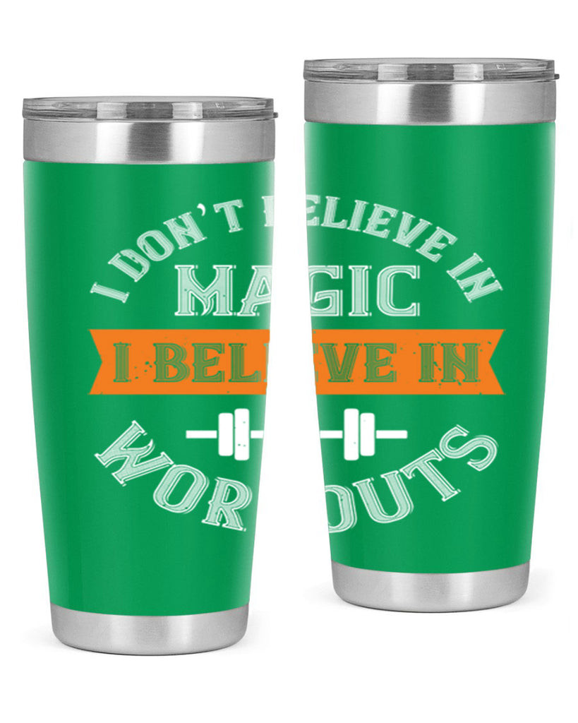 i dont belive in magic i believe in workouts 90#- gym- Tumbler