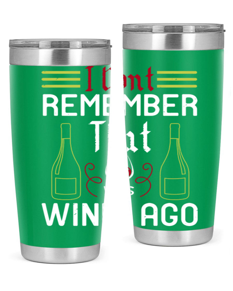 i dont remember that was wine ago 214#- wine- Tumbler