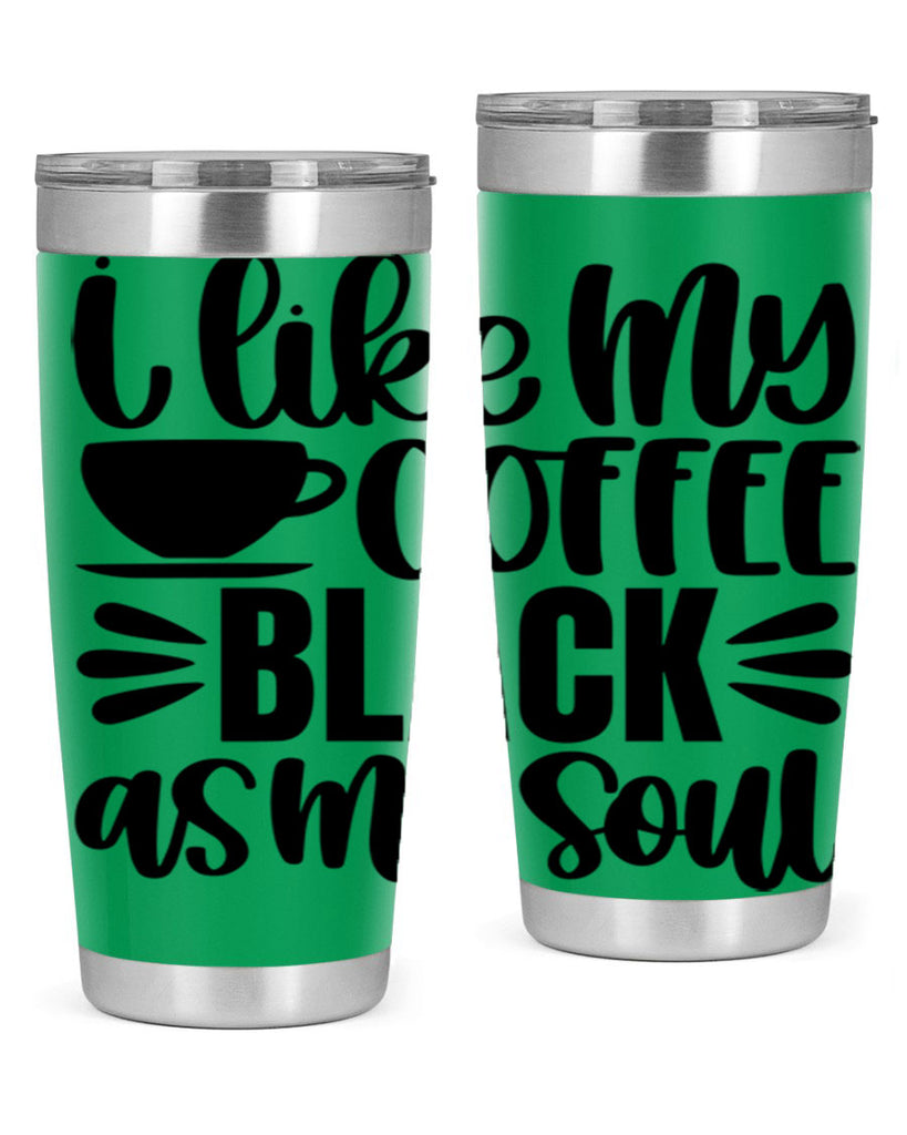 i like my coffee black 103#- coffee- Tumbler